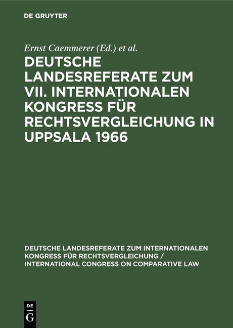 Deutsche Landesreferate zum VII. Internationalen Kongreß für Rechtsvergleichung in Uppsala 1966 main product photo