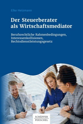 Der Steuerberater als Wirtschaftsmediator