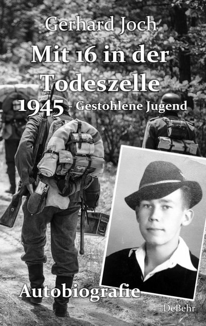 Mit 16 in der Todeszelle - 1945 - Gestohlene Jugend - Autobiografie main product photo