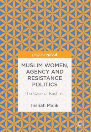 Muslim Women, Agency and Resistance Politics
