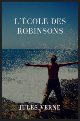 L&apos;école des Robinsons