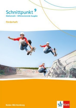 Schnittpunkt Mathematik 9. Differenzierende Ausgabe Baden-Württemberg - 9. Schuljahr, Förderheft