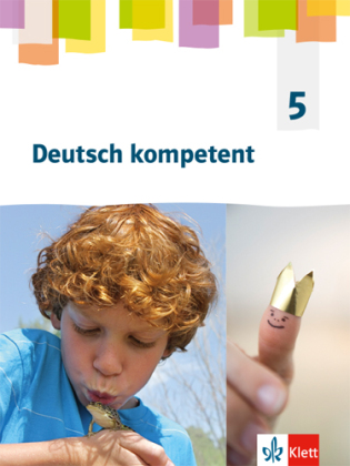 Deutsch kompetent 5. Allgemeine Ausgabe Gymnasium, Schülerbuch