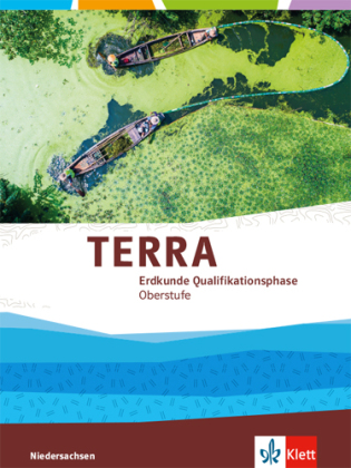 TERRA Erdkunde Qualifikationsphase. Ausgabe Niedersachsen