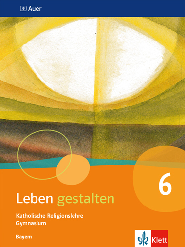 Leben gestalten 6. Ausgabe Bayern main product photo