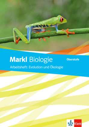 Arbeitsheft Evolution und Ökologie Klassen 10-12 (G8), Klassen 11-13 (G9)