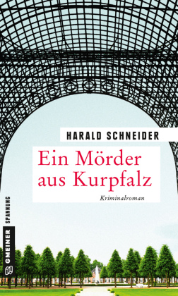 Ein Mörder aus Kurpfalz