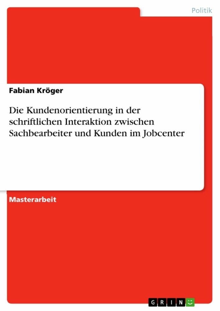 Die Kundenorientierung in der schriftlichen Interaktion zwischen Sachbearbeiter und Kunden im Jobcenter main product photo