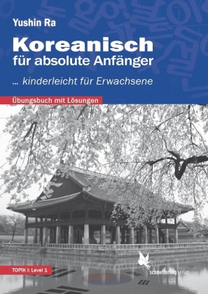 Koreanisch für absolute Anfänger - Übungsbuch