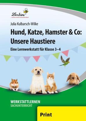 Hund, Katze, Hamster & Co: Unsere Haustiere