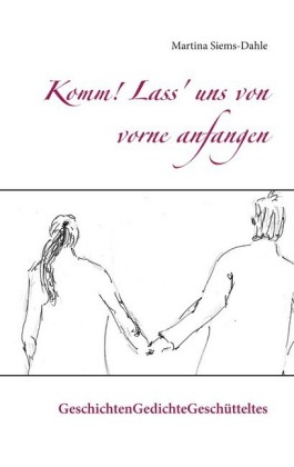 Komm! Lass&apos; uns von vorne anfangen