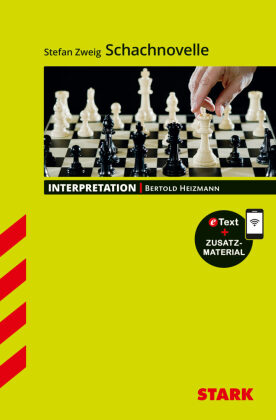 STARK Stefan Zweig: Schachnovelle - Deutsch - Interpretationen, m. 1 Buch, m. 1 Beilage