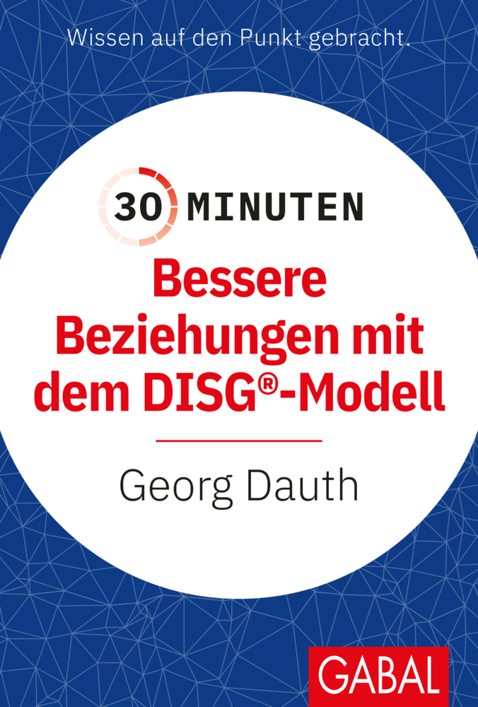 30 Minuten Bessere Beziehungen mit dem DISG®-Modell main product photo