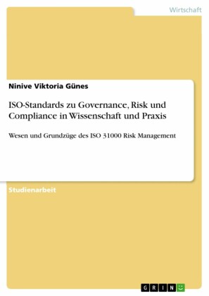 ISO-Standards zu Governance, Risk und Compliance in Wissenschaft und Praxis