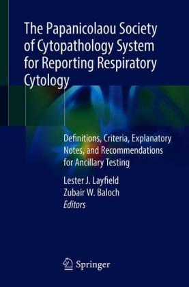 The Papanicolaou Society of Cytopathology System for Reporting Respiratory Cytology