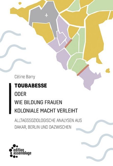 Toubabesse oder Wie Bildung Frauen koloniale Macht verleiht main product photo