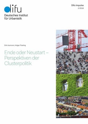 Ende oder Neustart - Perspektiven der Clusterpolitik
