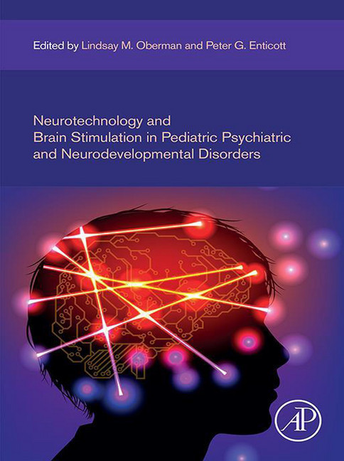 Neurotechnology and Brain Stimulation in Pediatric Psychiatric and Neurodevelopmental Disorders main product photo