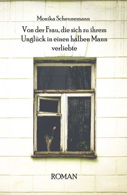 Von der Frau, die sich zu ihrem Unglück in einen halben Mann verliebte - Roman main product photo