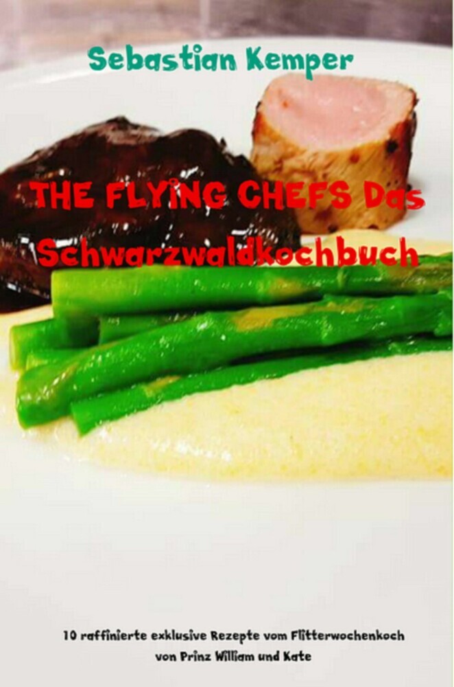 THE FLYING CHEFS Das Schwarzwaldkochbuch main product photo