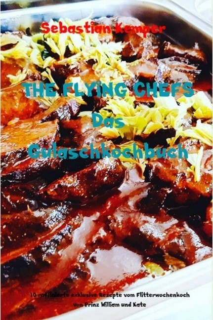 THE FLYING CHEFS Das Gulaschkochbuch main product photo