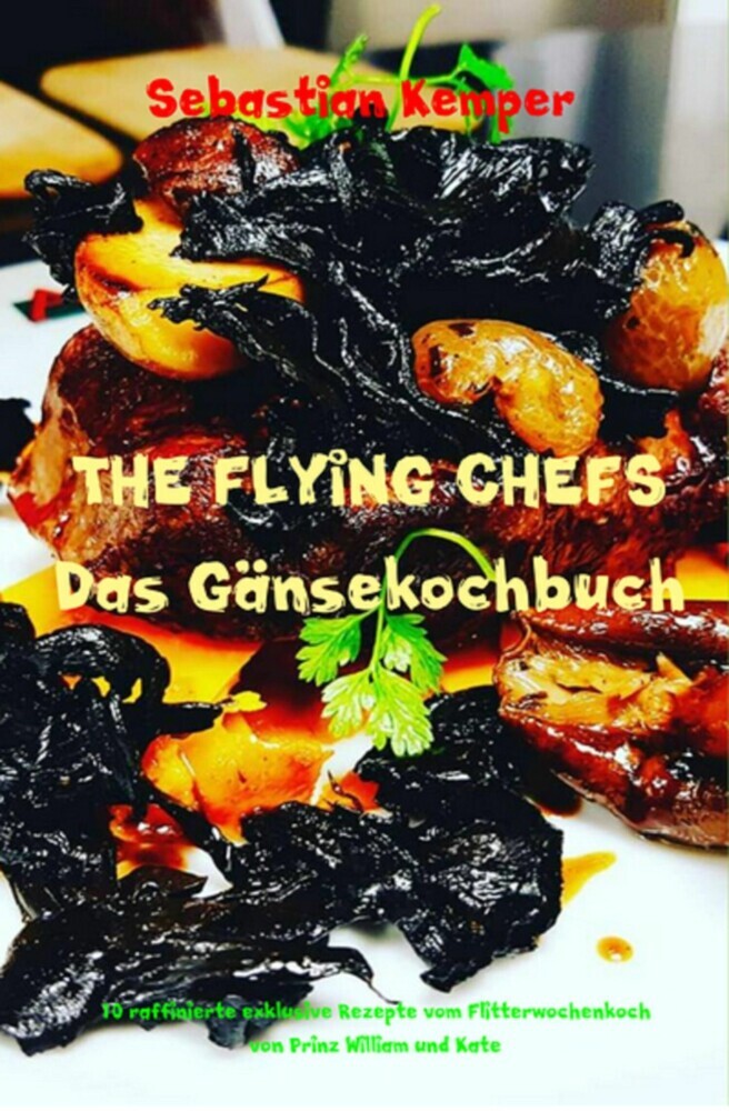 THE FLYING CHEFS Das Gänsekochbuch main product photo