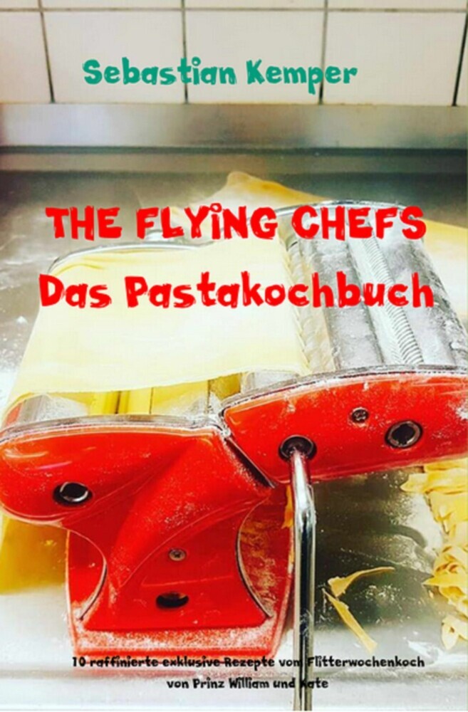 THE FLYING CHEFS Das Pastakochbuch main product photo