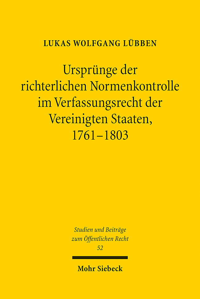 Ursprünge der richterlichen Normenkontrolle im Verfassungsrecht der Vereinigten Staaten, 1761-1803 main product photo