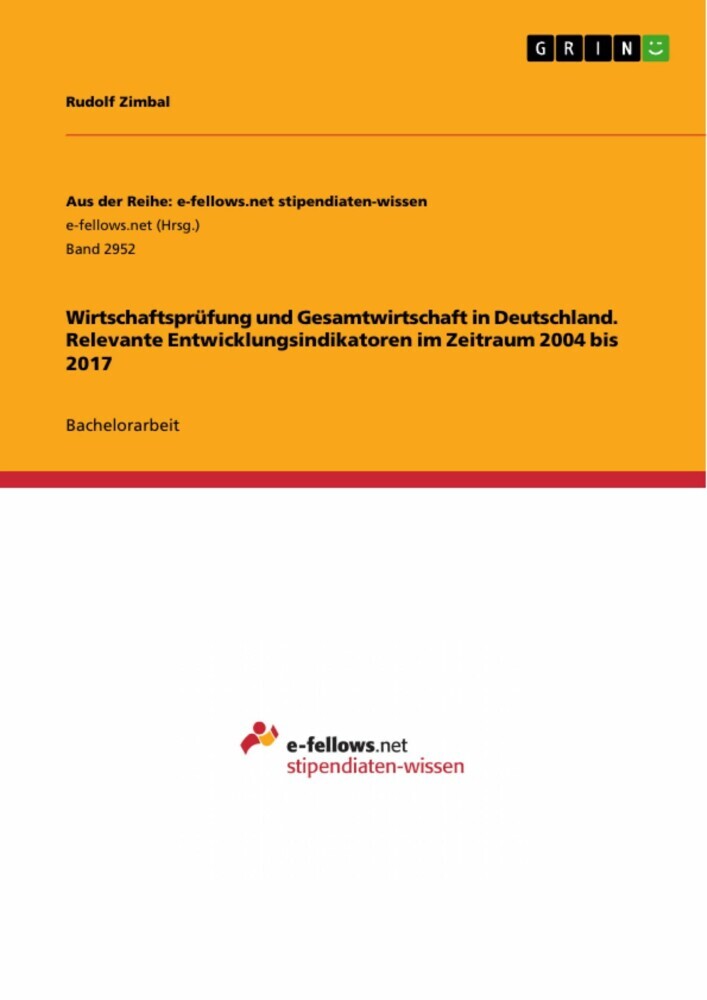 Wirtschaftsprüfung und Gesamtwirtschaft in Deutschland. Relevante Entwicklungsindikatoren im Zeitraum 2004 bis 2017 main product photo