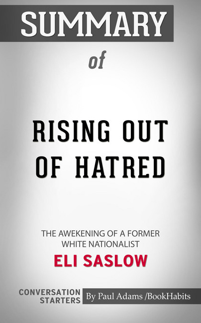 Summary of Rising Out of Hatred: The Awakening of a Former White Nationalist main product photo