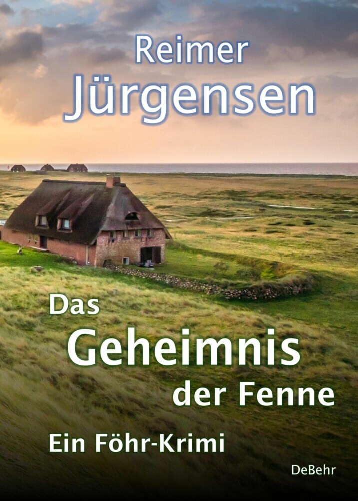 Das Geheimnis der Fenne - Kommissar Mommsens vierter Fall - Ein Föhr-Krimi main product photo