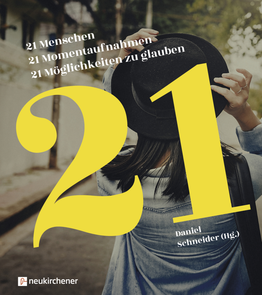 21 Menschen - 21 Momentaufnahmen - 21 Möglichkeiten zu glauben main product photo