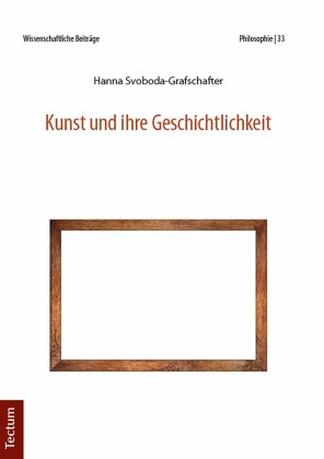 Kunst und ihre Geschichtlichkeit