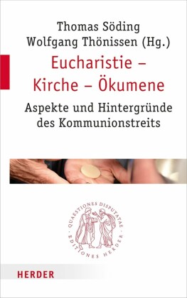Eucharistie - Kirche - Ökumene