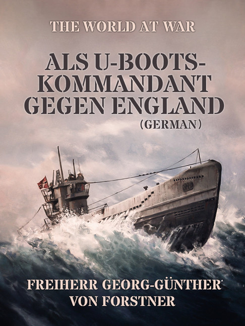 Als U-Boots-Kommandant gegen England (German) main product photo