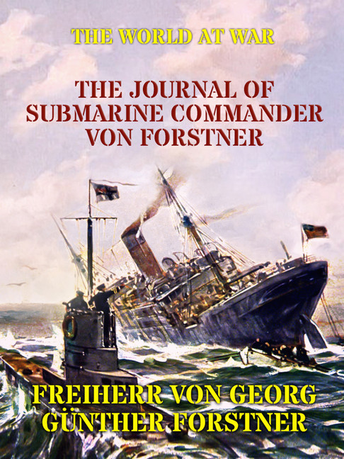 The Journal of Submarine Commander von Forstner main product photo