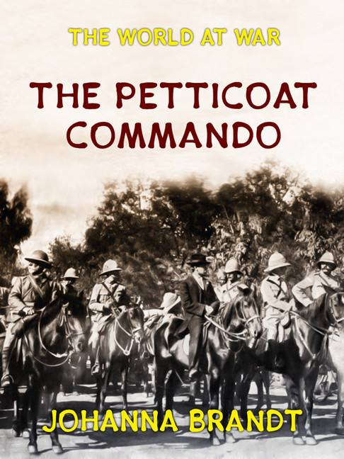 The Petticoat Commando Boer Women in Secret Service main product photo