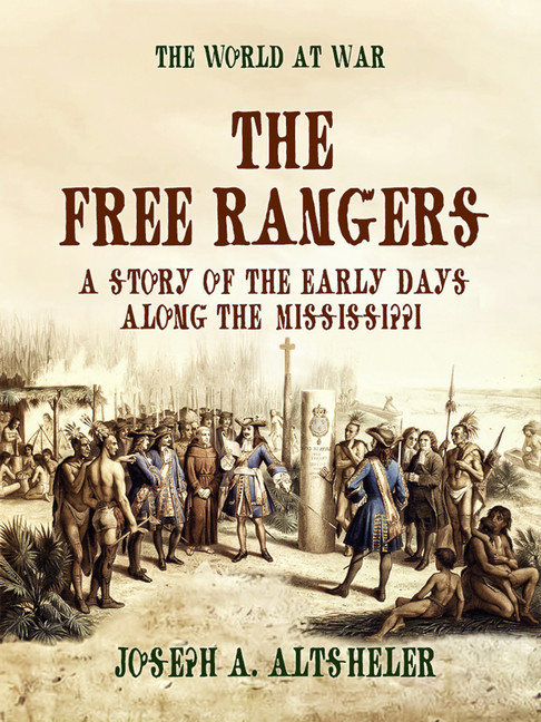 The Free Rangers A Story of the Early Days Along the Mississippi main product photo