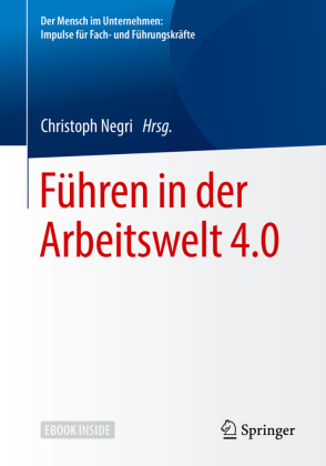 Führen in der Arbeitswelt 4.0, m. 1 Buch, m. 1 E-Book