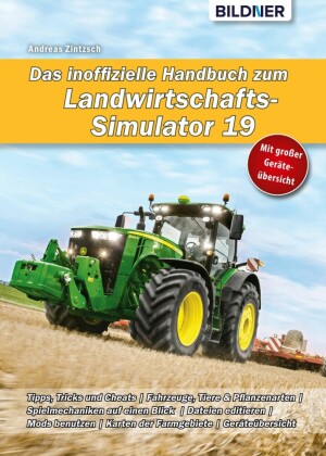 Das inoffizielle Handbuch zum Landwirtschafts-Simulator 19