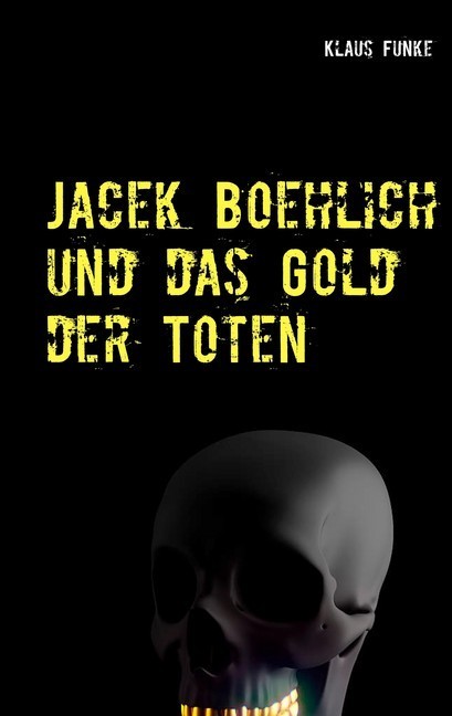 Jacek Boehlich und das Gold der Toten main product photo