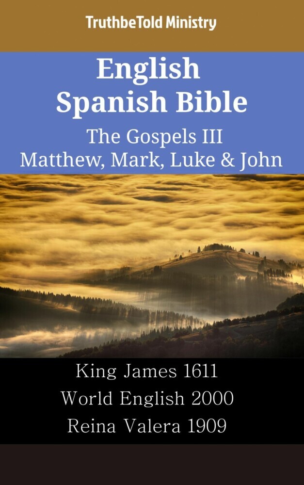 English Spanish Bible - The Gospels III - Matthew, Mark, Luke & John main product photo