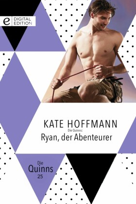 Die Quinns: Ryan, der Abenteurer