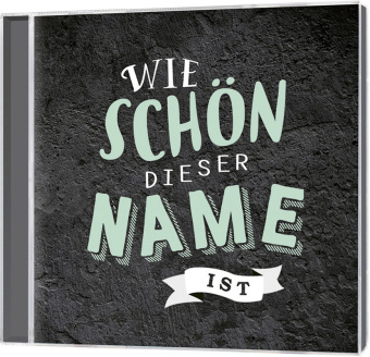 Wie schön dieser Name ist, Audio-CD