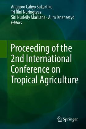 Proceeding of the 2nd International Conference on Tropical Agriculture