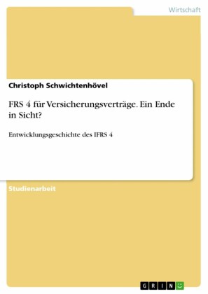 FRS 4 für Versicherungsverträge. Ein Ende in Sicht?