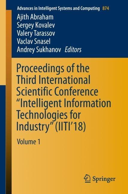 Proceedings of the Third International Scientific Conference 'Intelligent Information Technologies for Industry' (IITI'18) main product photo