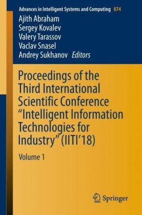 Proceedings of the Third International Scientific Conference 'Intelligent Information Technologies for Industry' (IITI'18)