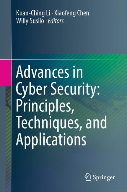 Advances in Cyber Security: Principles, Techniques, and Applications main product photo