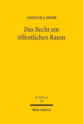 Das Recht am öffentlichen Raum